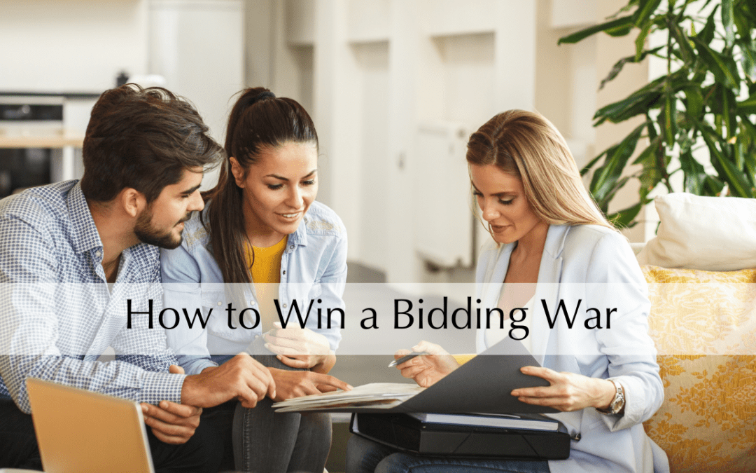 How to Win a Bidding War in a Hot Real Estate Market